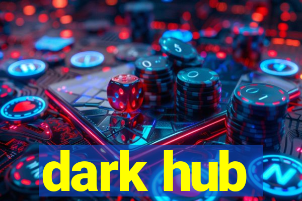 dark hub